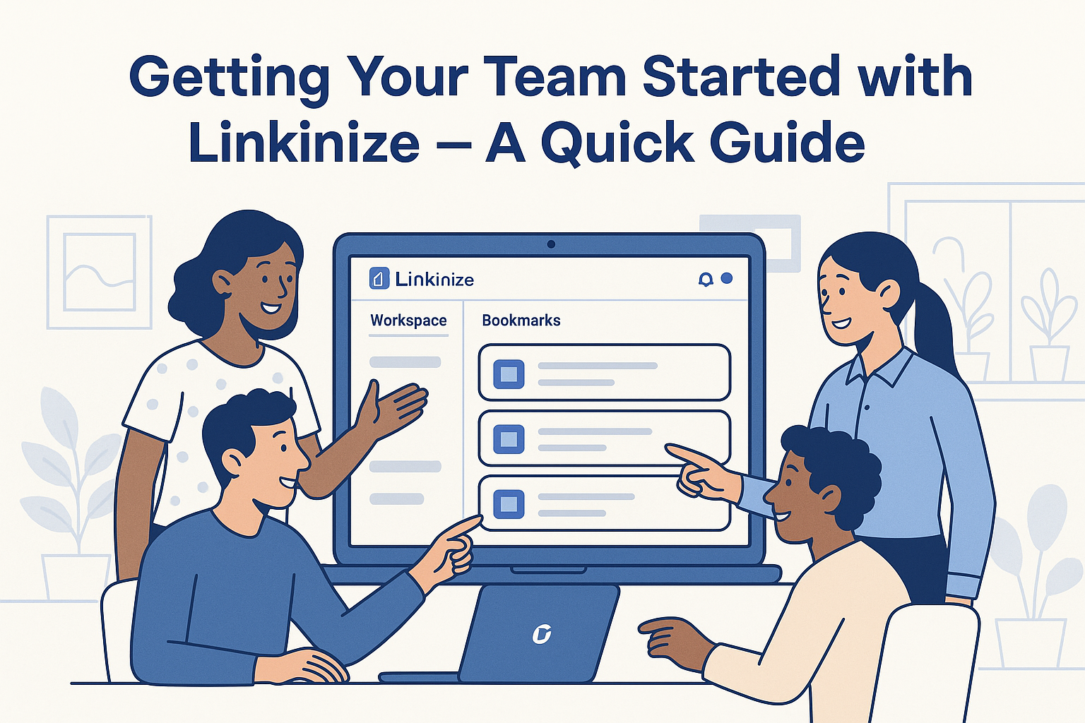 Illustration of a diverse team using the Linkinize dashboard to organize shared bookmarks across workspaces.